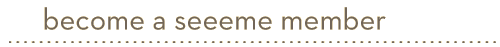 become a seeeme member